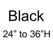 Black: 20 in. to 32 in. H- +$54.00