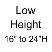 Low - 16 in. to 24 in. H