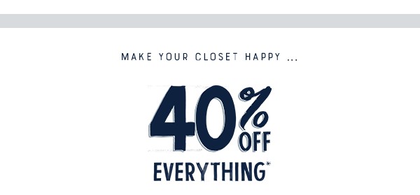 40% Off Everything