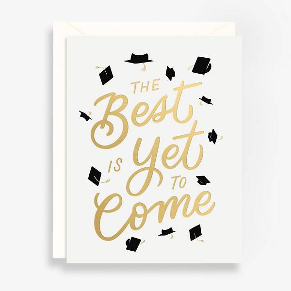 Best Is Yet To Come Graduation Card with gold foil accents.