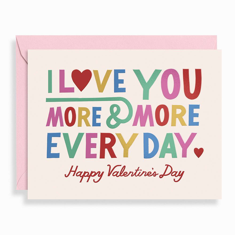 Love You More and More Valentine's Day Card