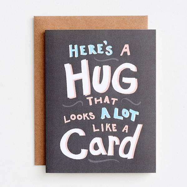 Encouragement greeting card that reads, here's a hug that looks a lot like a card.