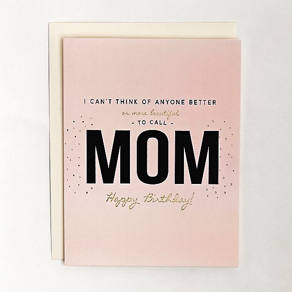 Anyone Better to Call Mom Birthday Card | Paper Source