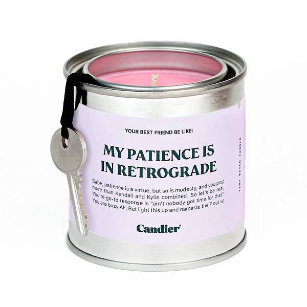 Funny candle that reads, My patience is in retrograde.