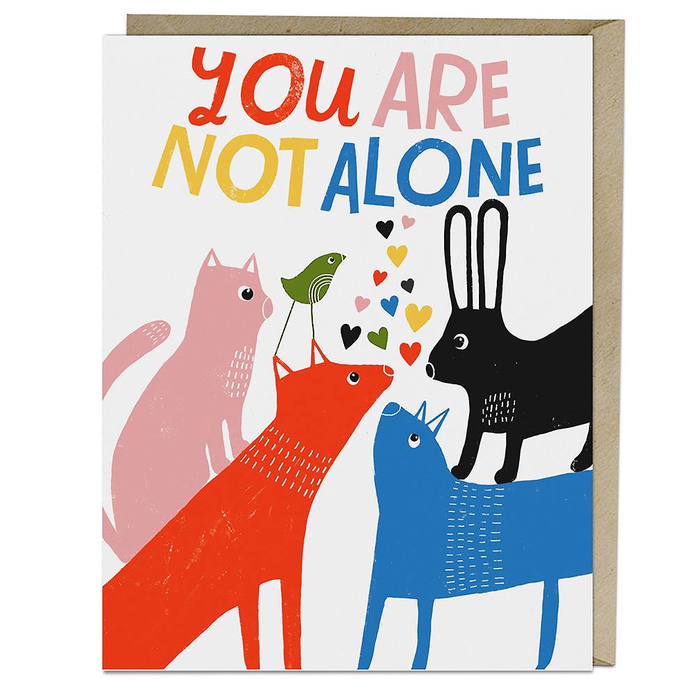 You Are Not Alone Empathy Card