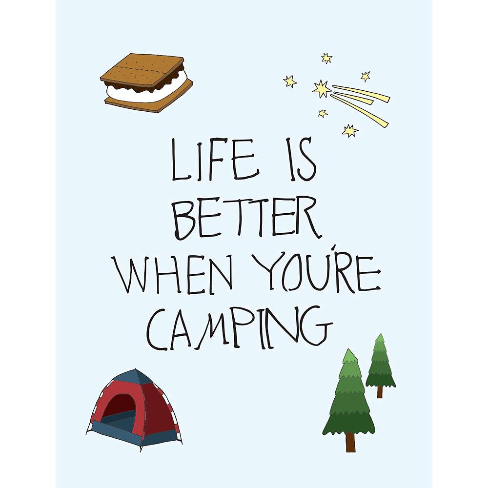 Life Is Better When You're Camping Greeting Card