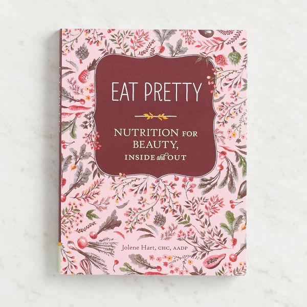 Eat Pretty: Nutrition for Beauty Book