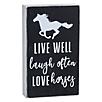 Live Well Laugh Often Love Horses Sign