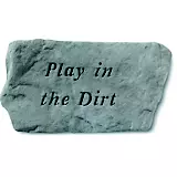 Play In The Dirt Garden Rock