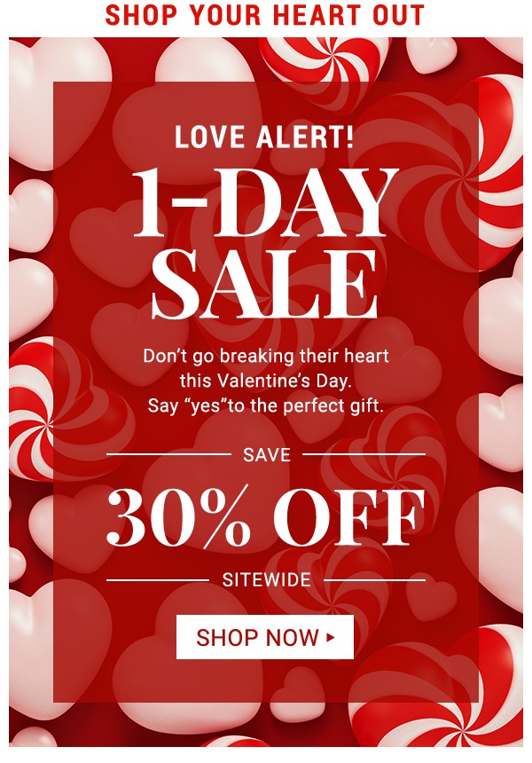 Love Alert! 1-Day Sale. Save 30% off Sitewide. Shop Now.