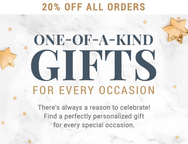 20% off all orders. One-of-a-kind gifts for every occasion.
