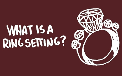 The Different Types of Engagement Ring Settings