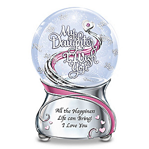 "My Daughter, I Wish You" Musical Glitter Globe