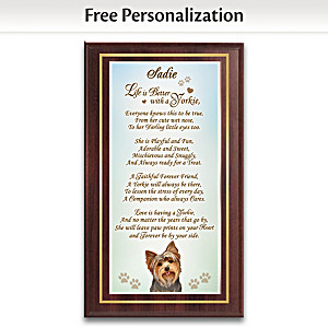 "Life Is Better With A Yorkie" Wall Plaque With Her Name