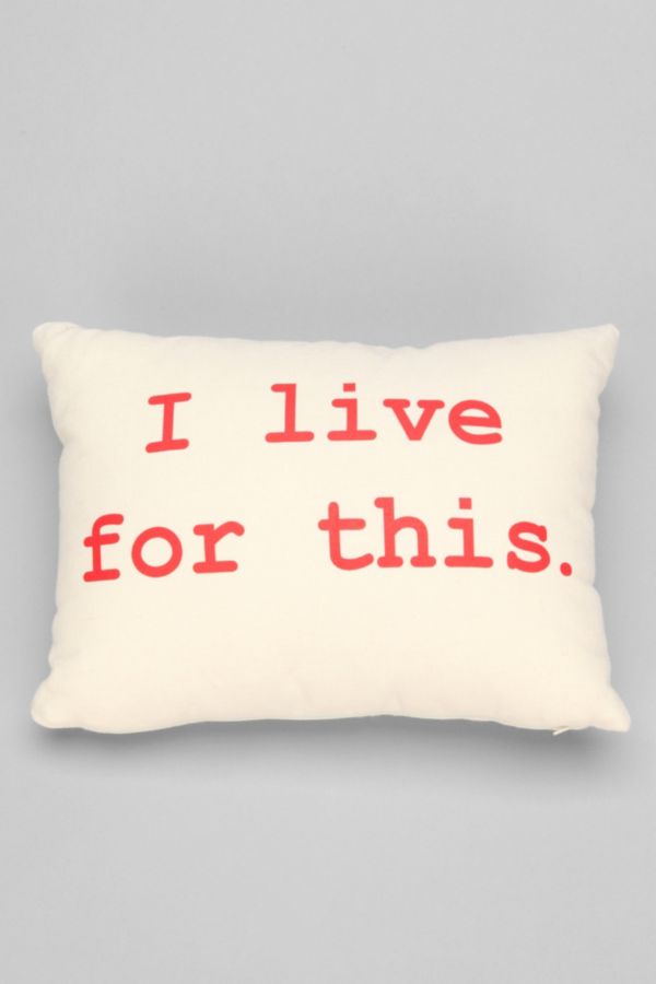 Ruxton By Alexandra Ferguson I Live For This Pillow Urban Outfitters