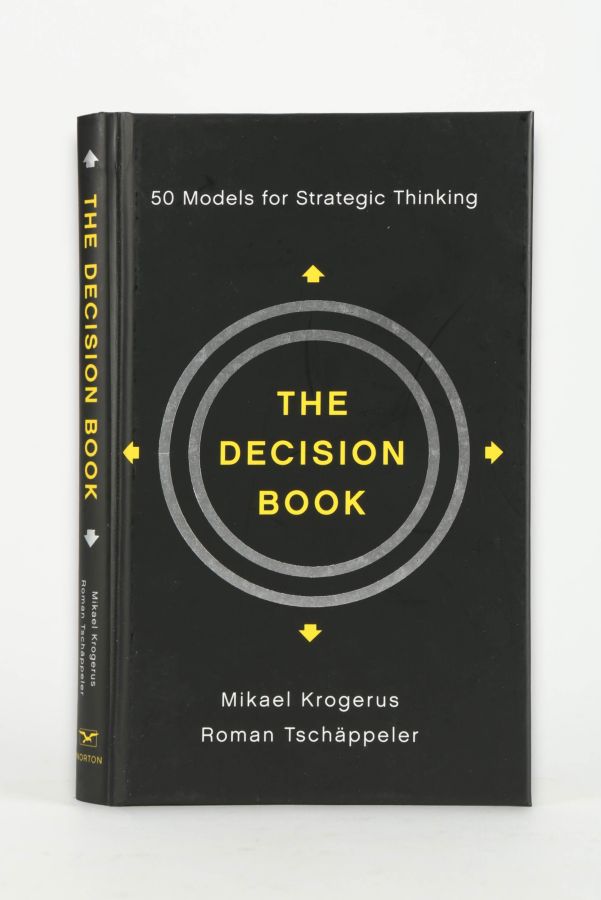 The Decision Book 50 Models For Strategic Thinking By Mikael Krogerus Roman Tschäppeler Philip Earnhart Jenny Piening - 