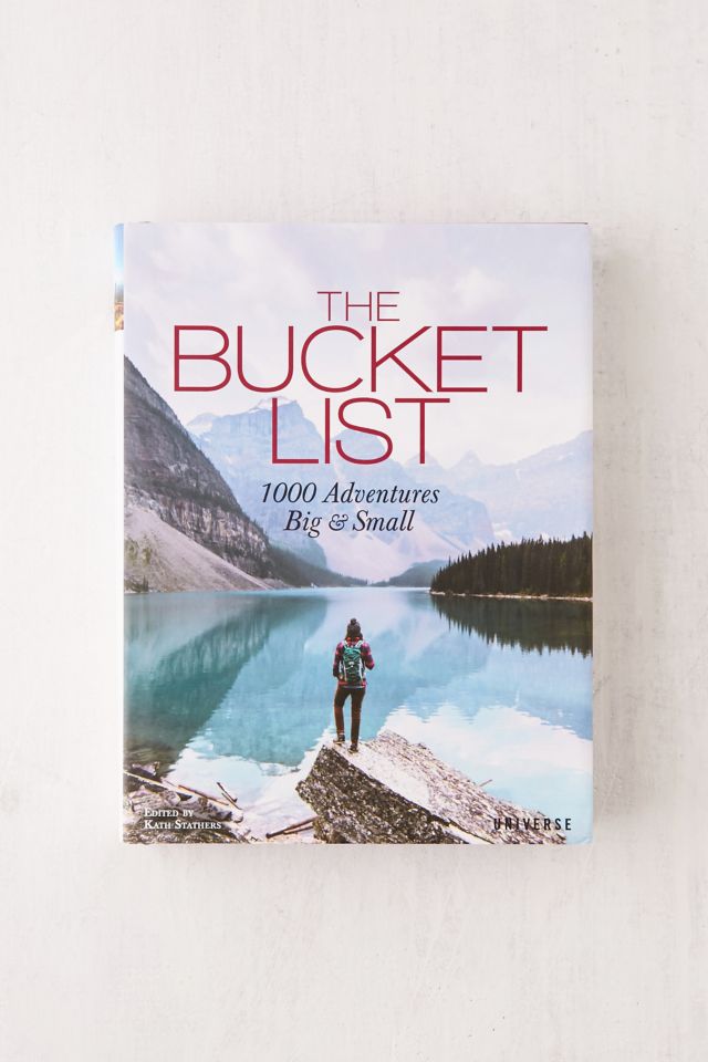 The Bucket List 1000 Adventures Big Small By Kath Stathers Urban Outfitters