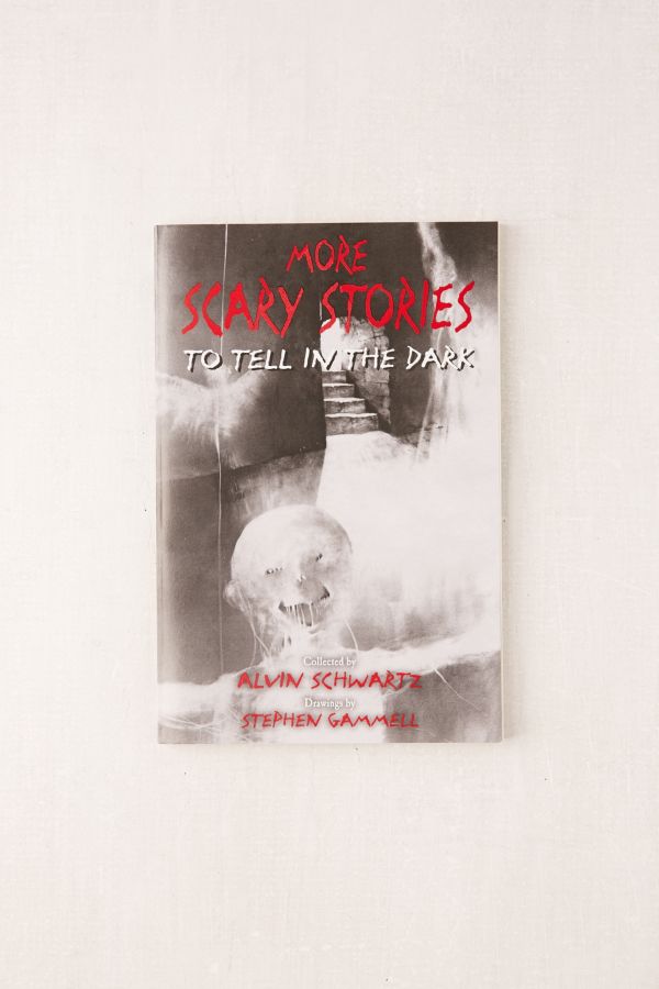 More Scary Stories To Tell In The Dark By Alvin Schwartz Urban