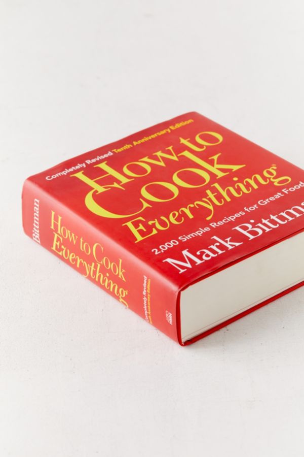 How to Cook Everything 2000 Simple Recipes for Great Food, 10th