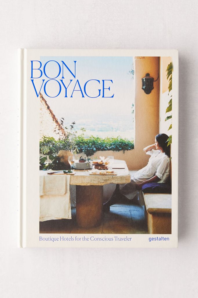 bon voyage boutique hotels for the conscious traveler