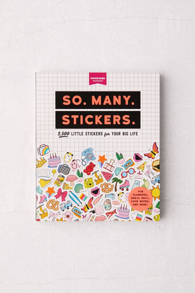 So. Many. Stickers. 2,500 Little Stickers for Your Big Life By