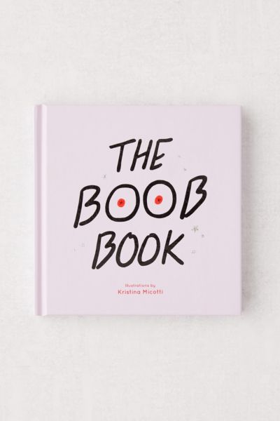 The Boob Book By Kristina Micotti Urban Outfitters