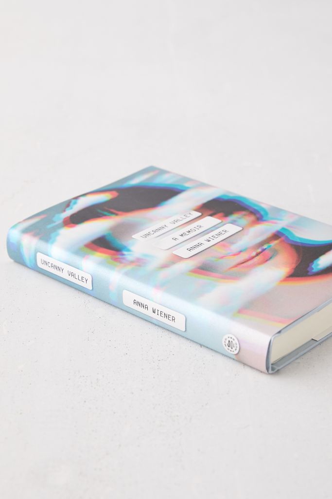 Buy Uncanny valley a memoir by anna wiener Free
