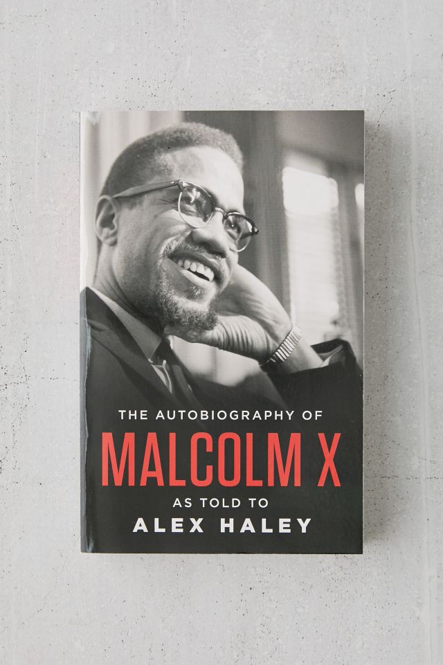 The Autobiography of Malcolm X (As Told to Alex Haley) By Malcolm X