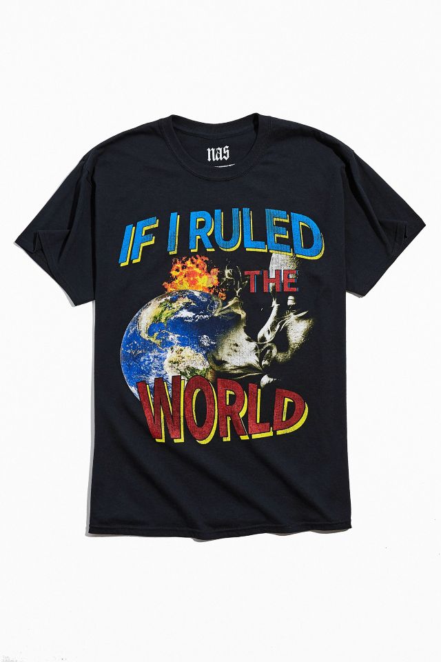 if i ruled the world t shirt nas