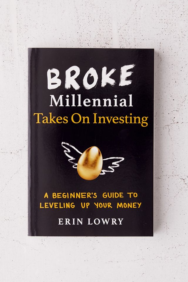 Broke Millennial Takes On Investing A Beginner’s Guide to Leveling Up