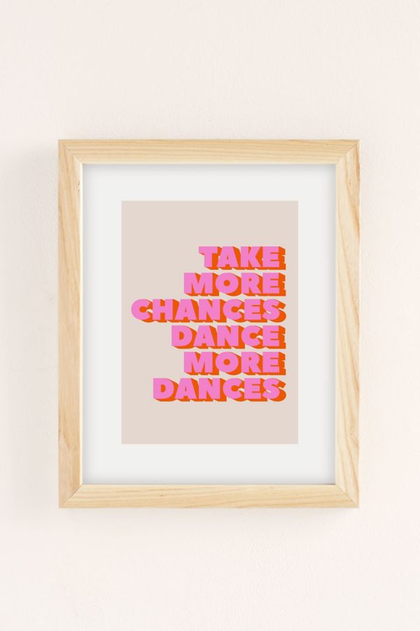 Slide View: 2: ShowMeMars Take More Chances Dance More Art Print