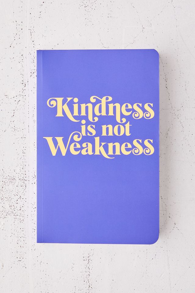 Kindness Is Not Weakness Notebook Urban Outfitters