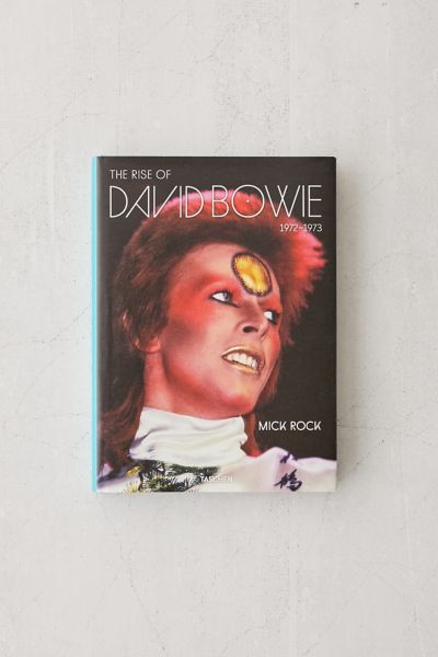 Mick Rock. The Rise of David Bowie. 1972-1973 By Barney Hoskyns ...