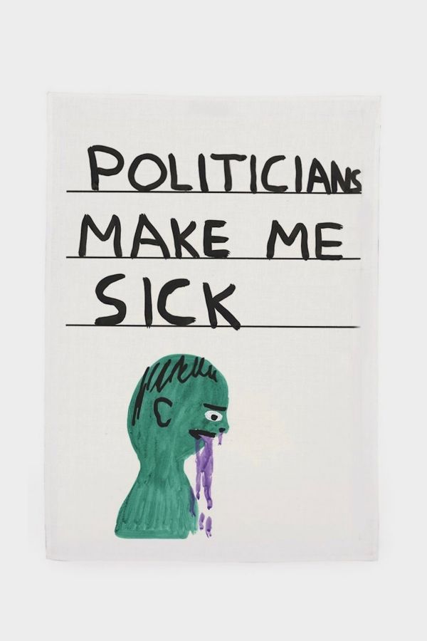 Slide View: 1: Third Drawer Down Politicians Make Me Sick Tea Towel x David Shrigley