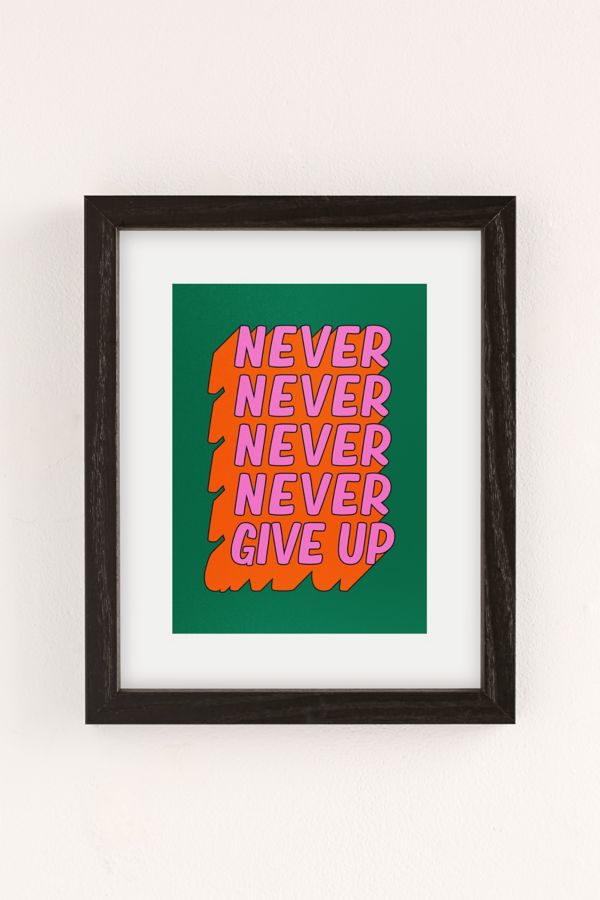 Slide View: 2: ayeyokp Never Never Give Up Art Print