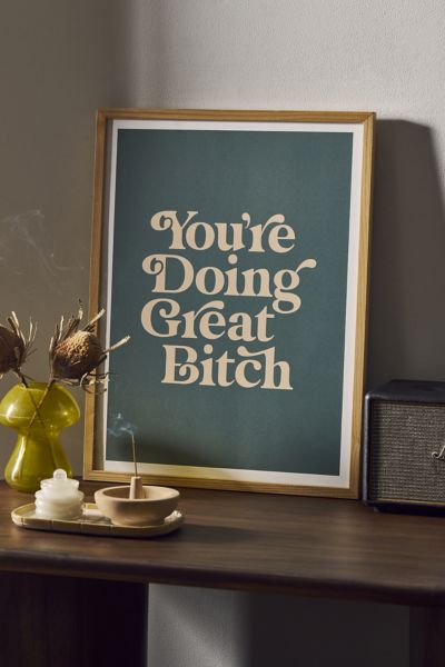 The Motivated Type You're Doing Great B**** Vintage Art Print