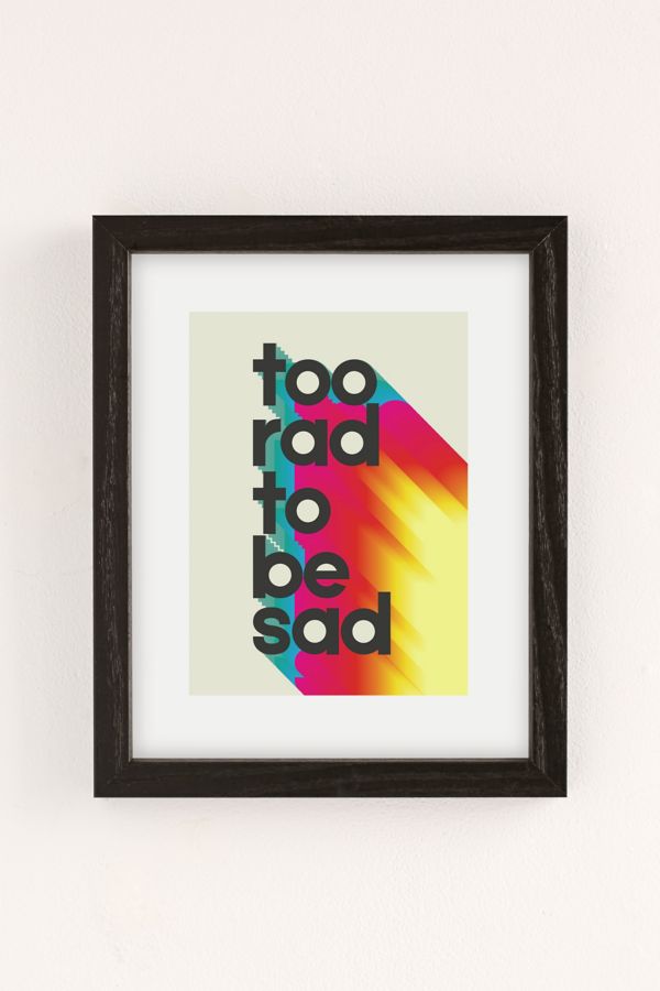 Slide View: 2: ShowMeMars Too Rad To Be Sad Art Print