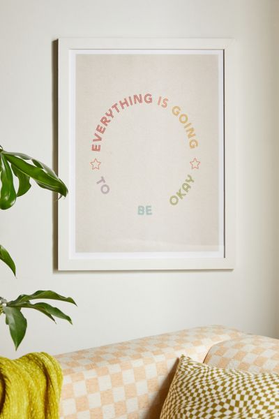 High Tied Creative Everything Is Going To Be OK Art Print