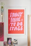 Thumbnail View 1: Chromoeye I Don't Have To Do It All Art Print