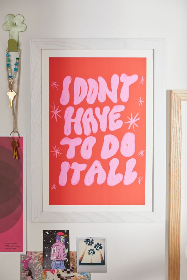 Slide View: 1: Chromoeye I Don't Have To Do It All Art Print