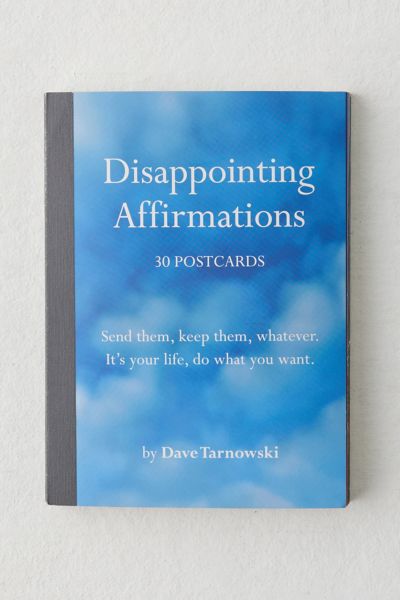 Affirmations Décevantes: 30 Cartes Postales Par Dave Tarnowski