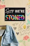 Thumbnail View 1: Sorry We’re Stoned Poster