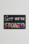 Thumbnail View 2: Sorry We’re Stoned Poster