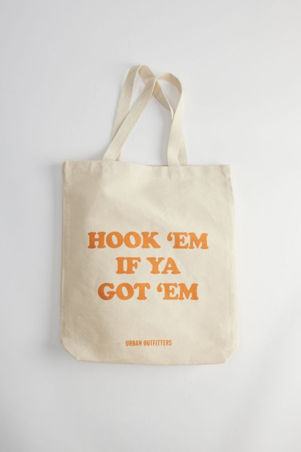 Slide View: 1: Hook ‘Em If Ya Got ‘Em Tote Bag