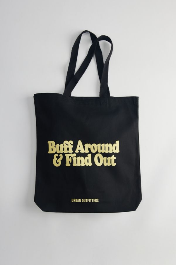 Slide View: 2: Buff Around & Find Out Tote Bag