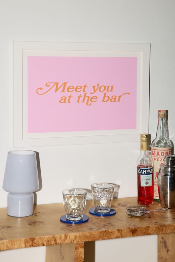 Slide View: 1: GS Print Shoppe Meet You At The Bar Art Print