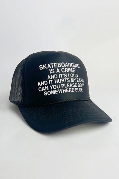 Feels So Good Skateboarding is a Crime Trucker Hat