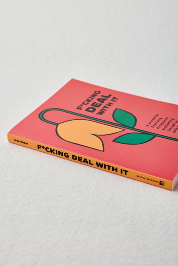 Slide View: 5: F****** Deal With It: A Journal By Christina Wolfgram