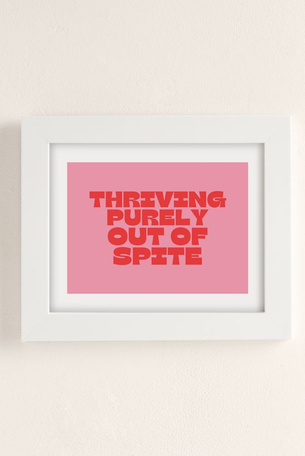 Slide View: 2: GS Print Shoppe Thriving Purely Out Of Spite Art Print