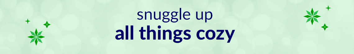 snuggle up - all things cozy
